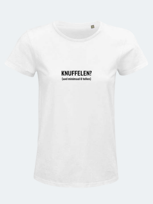 T-shirt bedrukt KNUFFELEN?