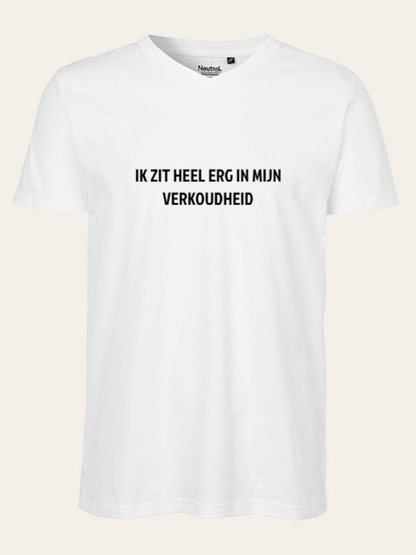 T-shirt bedrukt IK ZIT HEEL ERG IN MIJN VERKOUDHEID